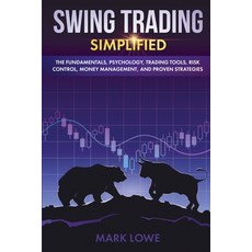 (英文圖書) Swing Trading: Simplified - The Fundamentals Psychology Trading Tools Risk Control Money ... 平裝版, Independently Published, 英文