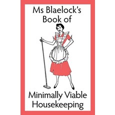 Ms Blaelock's Book of Minimally Viable Housekeeping 平裝版, Bluemere Books, 英文