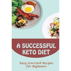 (英文圖書) A Successful Keto Diet: Easy Low-Carb Recipes For Beginners 平裝版, Independently Published, 英文