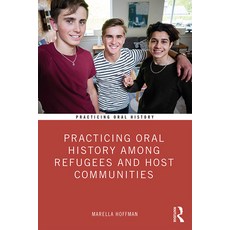 Practicing Oral History Among Refugees and Host Communities 精裝版, Routledge, 英文
