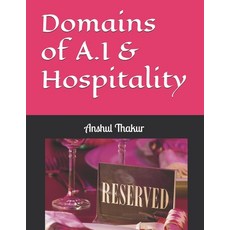 (英文圖書) Domains of A.I & Hospitality 平裝版, Independently Published, 英文