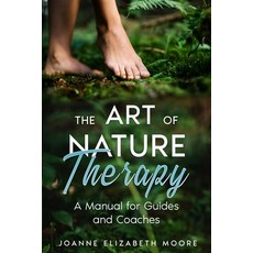 (英文圖書) The Art of Nature Therapy: A Manual for Guides and Coaches 平裝版, Independently Published, 英文