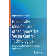 (英文圖書) Genetically Modified and Other Innovative Vector Control Technologies: Eco-Bio-Social Conside... 平裝版, Springer, 英文