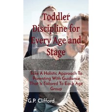 (英文圖書) Toddler Discipline for Every Age and Stage: Take A Holistic Approach To Parenting With Guidan... 精裝版, Amplitudo Ltd, 英文