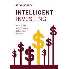 (英文圖書) Intelligent Investing: Your Guide to a Growing Retirement Income 精裝版, Prosperion Financial Advisors, 英文