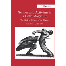 (英文圖書)Gender and Activism in a Little Magazine: The Modern Figures of the Masses 平裝版, Routledge, 英文