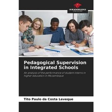 (英文圖書) Pedagogical Supervision in Integrated Schools 平裝版, Our Knowledge Publishing, 英文