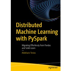 (英文圖書) Distributed Machine Learning with Pyspark: Migrating Effortlessly from Pandas and Scikit-Learn 平裝版, Apress, 英文