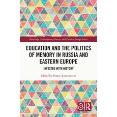 (英文圖書) Education and the Politics of Memory in Russia and Eastern Europe: Infested wit... 精裝版, Routledge, 英文