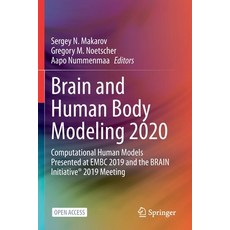 Brain and Human Body Modeling 2020: Computational Human Models Presented at EMBC 2019 and the BRAIN ... 平裝版, Springer, 英文