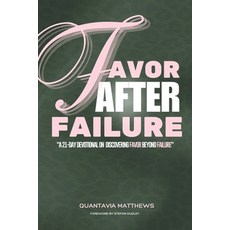 (英文圖書) Favor After Failure: A 21-Day Devotional on Discovering Favor Beyond Failure 平裝版, Independently Published, 英文