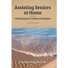 Assisting Seniors at Home: A Planning Guide for Families and Caregivers 精裝版, FriesenPress, 英文
