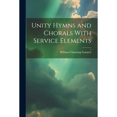 (英文圖書) Unity Hymns and Chorals With Service Elements 平裝版, Legare Street Press, 英文