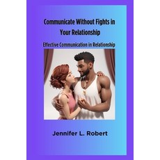 (英文圖書) Communicate Without Fights in Your Relationship: Effective Communication in Rel... 平裝版, Independently Published, 英文
