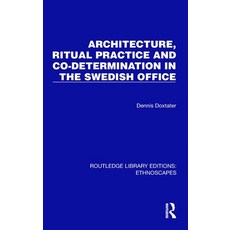 (英文圖書) Architecture Ritual Practice and Co-determination in the Swedish Office 精裝版, Routledge, 英文