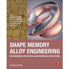 Shape Memory Alloy Engineering:For Aerospace Structural and Biomedical Applications, Butterworth-Heinemann, 英文, 平裝版