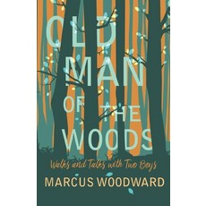 (英文圖書)Old Man of the Woods: Walks and Talks with Two Boys 平裝版, Read & Co. Children's, 英文