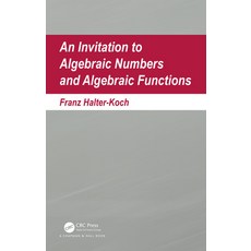An Invitation to Algebraic Numbers and Algebraic Functions 精裝版, CRC Press, 英文