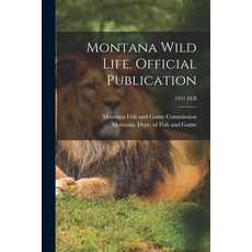 (英文圖書) Montana Wild Life. Official Publication; 1931 FEB 平裝版, Hassell Street Press, 英文