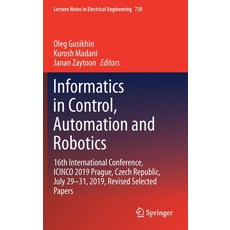 Informatics in Control Automation and Robotics: 16th International Conference Icinco 2019 Prague ... 精裝版, Springer, 英文
