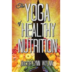(英文圖書) The Yoga of Healthy Nutrition 平裝版, Arnica Press, 英文