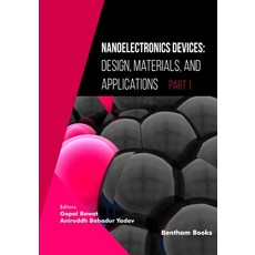 (英文圖書) Nanoelectronics Devices: Design Materials and Applications (Part I) 平裝版, Bentham Science Publishers, 英文