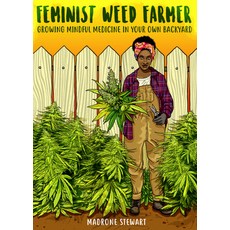 (英文圖書) Feminist Weed Farmer: Growing Mindful Medicine in Your Own Backyard 平裝版, Microcosm Publishing, 英文