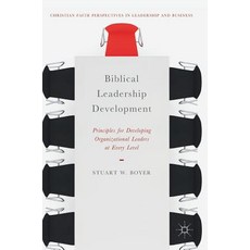 (英文圖書) Biblical Leadership Development: Principles for Developing Organizational Leaders at Every Level 精裝版, Palgrave MacMillan, 英文