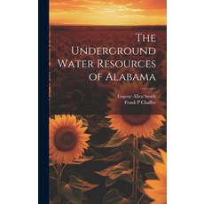 (英文圖書) The Underground Water Resources of Alabama 精裝版, Legare Street Press, 英文