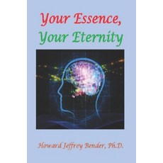 Your Essence Your Eternity 平裝版, Independently Published, 英文