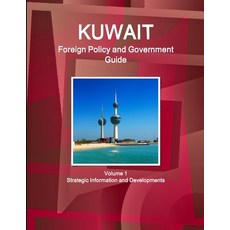 (英文圖書) Kuwait Foreign Policy and Government Guide Volume 1 Strategic Information and Developments 平裝版, IBP USA, 英文