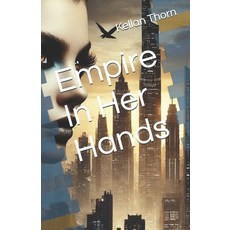 (英文圖書) Empire In Her Hands 平裝版, Independently Published, 英文