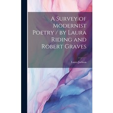 (英文圖書) A Survey of Modernist Poetry / by Laura Riding and Robert Graves 精裝版, Hassell Street Press, 英文