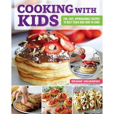 (英文圖書) Cooking with Kids: Fun Easy Approachable Recipes to Help Teach Kids How to Cook 平裝版, Fox Chapel Publishing, 英文