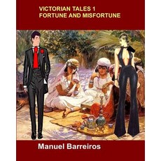(英文圖書) Victorian Tales 1-Fortune and Misfortune. 平裝版, Independently Published, 英文