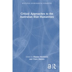 (英文圖書) Critical Approaches to the Australian Blue Humanities 精裝版, Routledge, 英文
