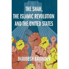 (英文圖書) The Shah the Islamic Revolution and the United States 精裝版, Palgrave MacMillan, 英文