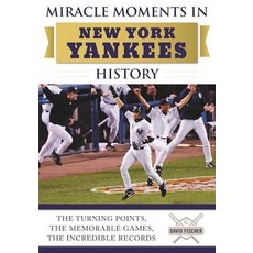 (英文圖書) Miracle Moments in New York Yankees History: The Turning Points the Memorable Games the Inc... 精裝版, Sports Publishing LLC, 英文