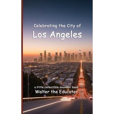 (英文圖書) Celebrating the City of Los Angeles 平裝版, Silent King Books, 英文