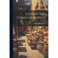 (英文圖書) Journeying Through Mexico 平裝版, Legare Street Press, 英文