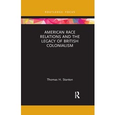 (英文圖書) American Race Relations and the Legacy of British Colonialism 平裝版, Routledge, 英文