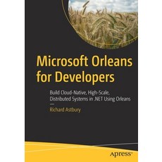 (英文圖書) Microsoft Orleans for Developers: Build Cloud-Native High-Scale Distributed Systems in .Net... 平裝版, Apress, 英文