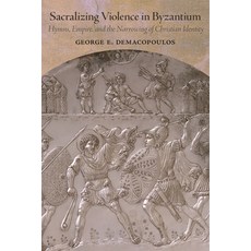 (英文圖書) Sacralizing Violence in Byzantium: Hymns Empire and the Narrowing of Christia... 精裝版, Dumbarton Oaks Research Lib..., 英文