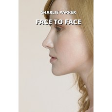 (英文圖書) Face to Face 平裝版, Charlie Parker, 英文