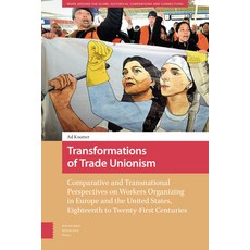 (英文圖書) Transformations of Trade Unionism: Comparative and Transnational Perspectives on Workers Orga... 精裝版, Amsterdam University Press, 英文