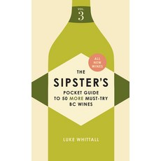 (英文圖書) The Sipster's Pocket Guide to 50 More Must-Try BC Wines: Volume 3 平裝版, Touchwood Editions, 英文