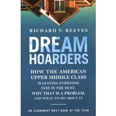 (英文圖書) Dream Hoarders: How the American Upper Middle Class Is Leaving Everyone Else in the Dust Why... 平裝版, Brookings Institution Press, 英文