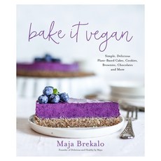 Bake It Vegan: Simple Delicious Plant-Based Cakes Cookies Brownies Chocolates and More 平裝版, Page Street Publishing, 英文