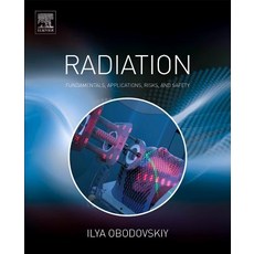 (英文圖書) Radiation: Fundamentals Applications Risks and Safety 平裝版, Elsevier, 英文