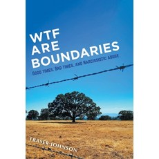 (英文圖書) WTF are Boundaries: Good times Bad times and Narcissistic Abuse 精裝版, FriesenPress, 英文